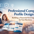 Professional Company Profile Design Building a Powerful First Impression for Your Business